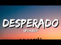 Upchurch - Desperado (Lyrics)