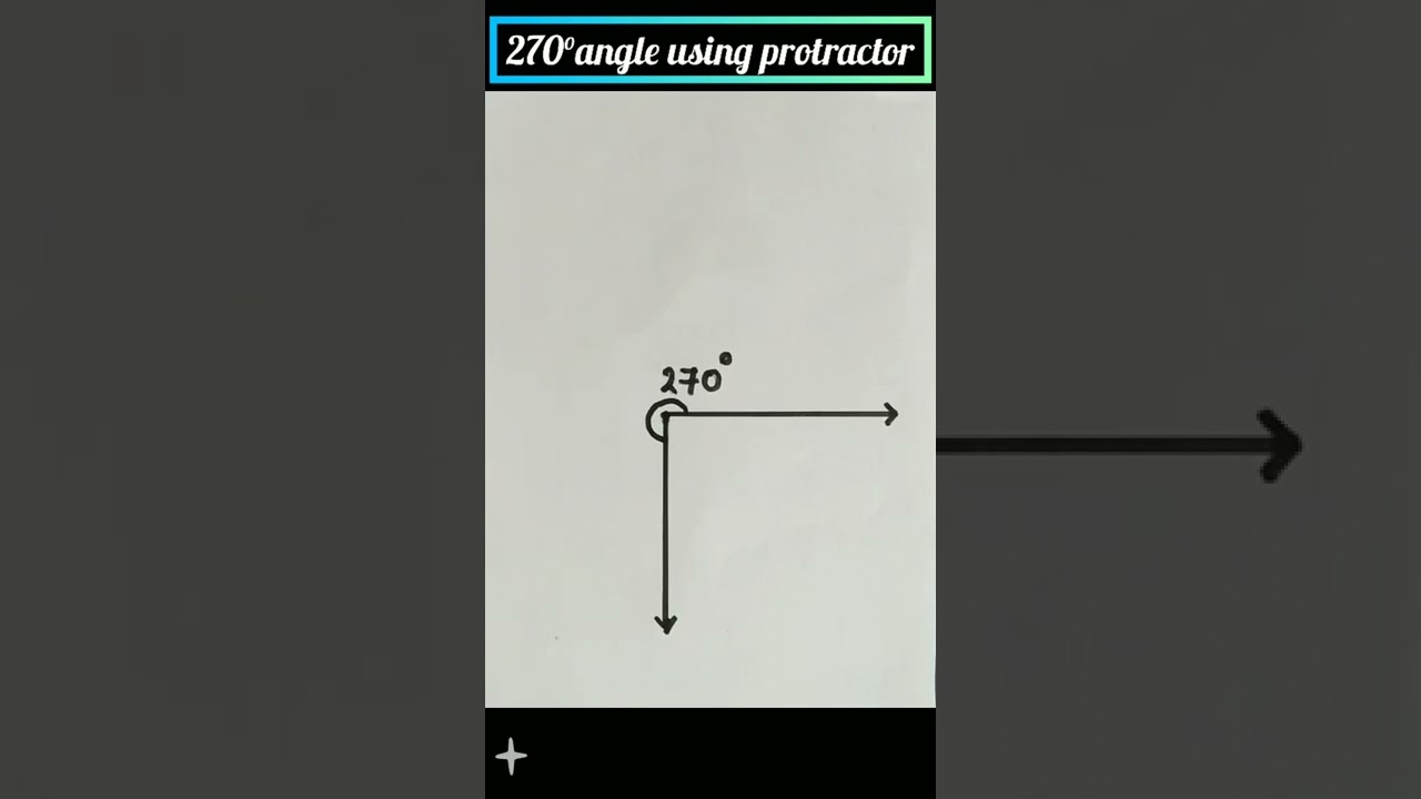 How To Draw 270 Degree Angle