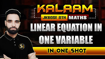 Linear Equation in one Variable in one shot | Jkbose Class 8th Maths | Tahir Sir