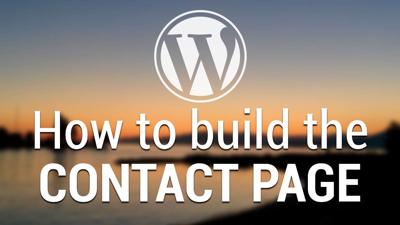 Part 56 - WordPress Theme Development - How to build the Contact Page ...