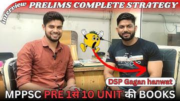 MPPSC Topper DSP Gagan Hanwat Interview Part- 1 | MPPSC Topper Interview, Strategy, Booklist