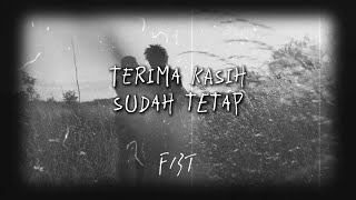 Terima Kasih Sudah Tetap – F13T (Official Lyric Video)