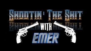 Shootin The Shit with Emer 11/9/16