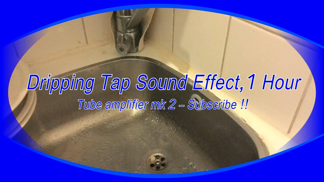 Dripping Tap Faucet Sound Effect 1 Hour Youtube