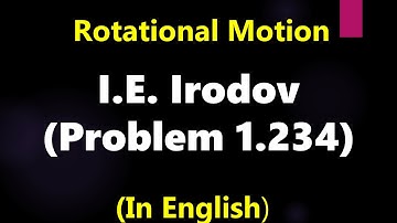 I E Irodov I  Rotation I Concept of rotation and translation I Irodov Problem - 1.234