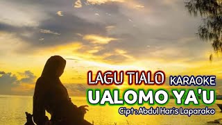 Karaoke Lagu Tialo Ualomo Yau Cipt desataopa78