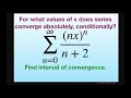 Find values of x for absolute, conditional and interval of convergence for series (n x)^n/(n 2)