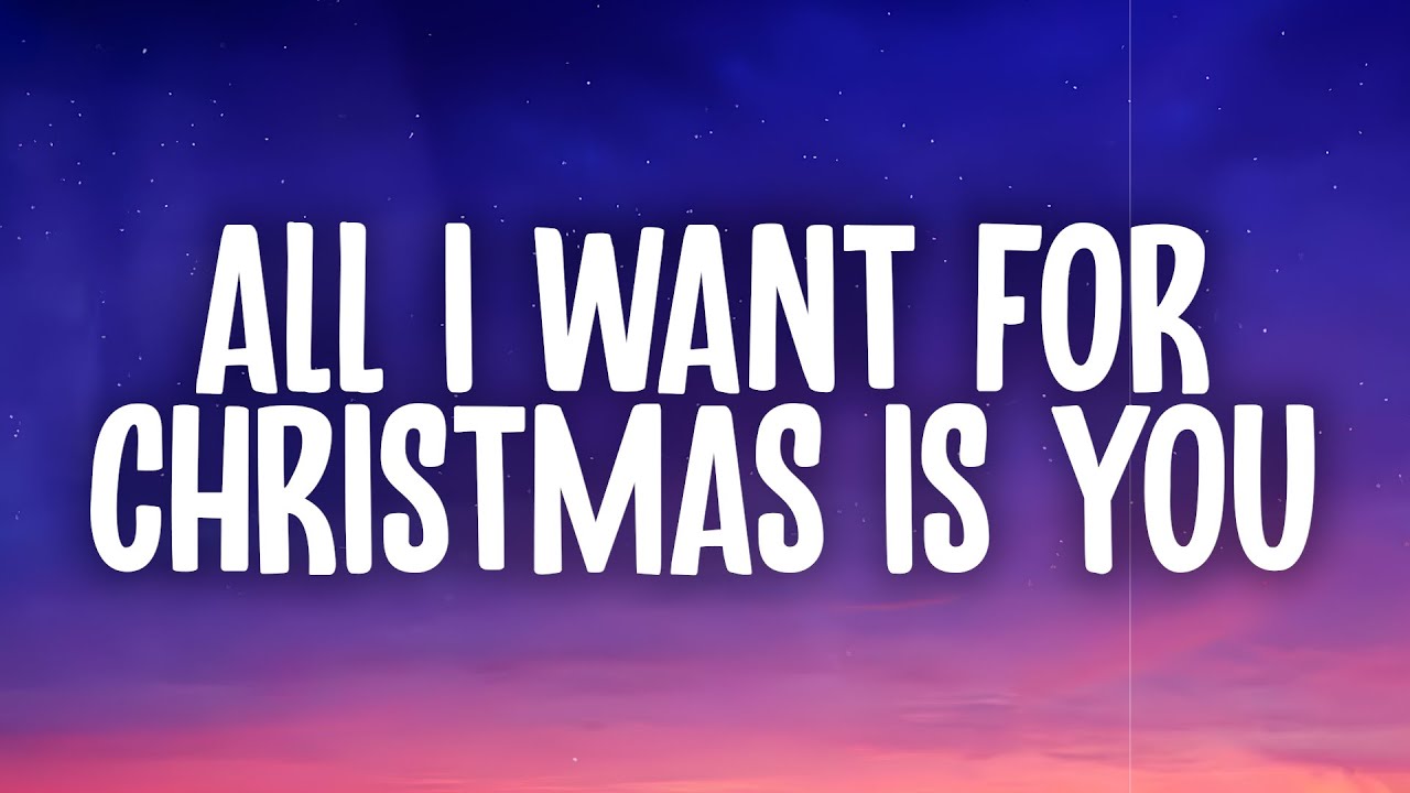 Mariah Carey - All I Want For Christmas Is You (Lyrics) - YouTube