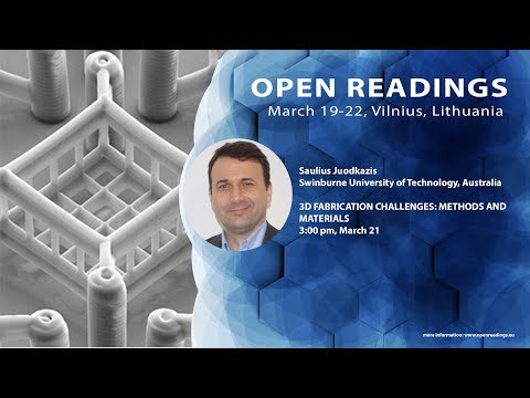Saulius Juodkazis „3D fabrication challenges: methods and materials“