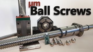 Chasing Micrometres with the best Ball Screws