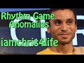 Rhythm Game Anomalies: iamchris4life