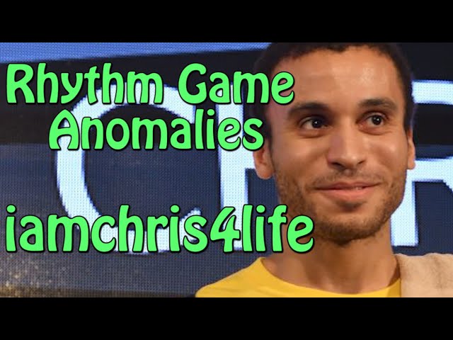 Rhythm Game Anomalies: iamchris4life class=