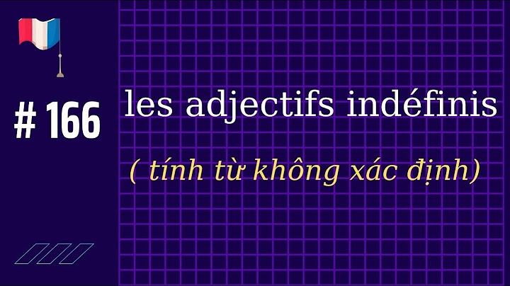 Tính từ không xác định trong tiếng anh là gì