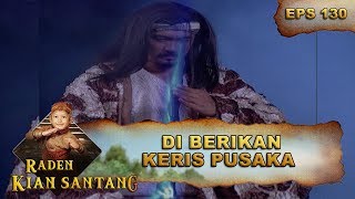Prabu Siliwangi Diberikan Pedang Sakti - Raden Kian Santang Eps 130 Part 1