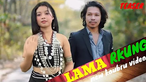 Lama Rkung || kakuma & krushaal || Teaser || official kaubru music video 2024