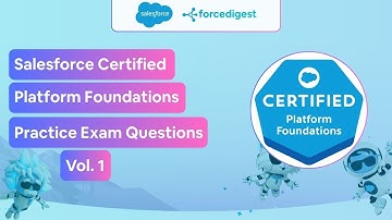 Salesforce Certified Platform Foundations - Practice Test Questions Vol. 1