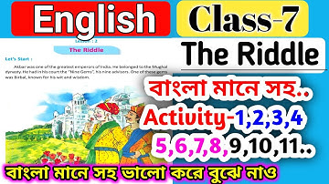 class 7 english chapter 2 the riddle with activity 1,2,3,4,5,6,7,8,9,10,11,12 riddle bengali meaning