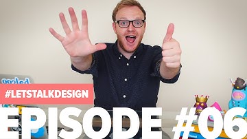 #LETSTALKDESIGN 06: Home Learning, Working with Developers, Remote Agencies & Negative Feedback