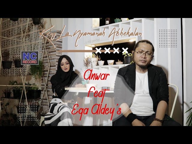 Keng la nyamanah abhekalan - Anwar feat Ega A. class=