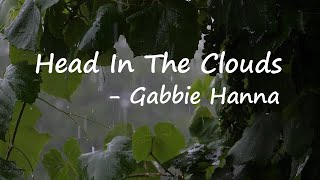 Gabbie Hanna – Head in the Clouds Lyrics