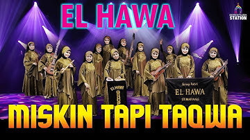 El Hawa - Miskin Tapi Taqwa (Music Video)