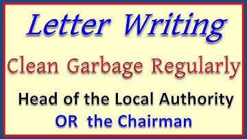 A letter to the head of the civil authority to clean garbage regularly