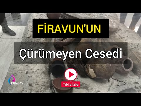 Firavun'un secde halindeki çürümeyen cesedi