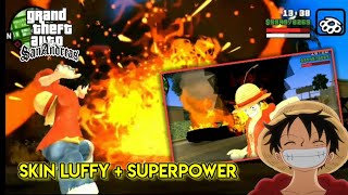 SHARE MOD ~ SKIN LUFFY   SUPERPOWER (ONE PIECE) GTA SA