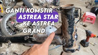 Ganti Komstir Astrea Star Ke Astrea Grand