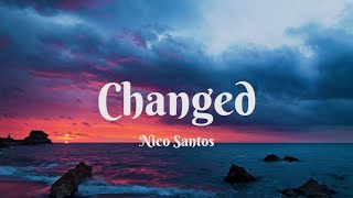 Nico Santos - Changed (Lyrics)