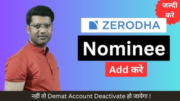 Zerodha me Nominee kaise add Kare? | Nominee Add Kare Nahi to Demat Close.