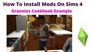 How To Install Grannies Cookbook Mod For Sims 4 | 2021