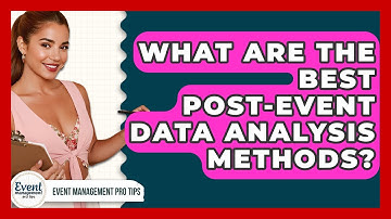 What Are The Best Post-event Data Analysis Methods? - Event Management Pro Tips