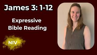 Can Anyone Actually Tame the Tongue? | James 3:1-12 (NIV) - Expressive Bible Reading