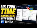 How to Fix Your Time Management with Trello - Beginner Guide