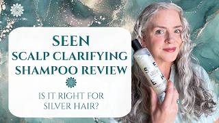 SEEN Scalp Clarifying Shampoo Review: Is It Right for Silver Hair? | Joli Campbell