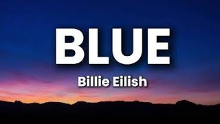  Billie Eilish – BLUE (Lyrics) 🎧 Emotional Aesthetic