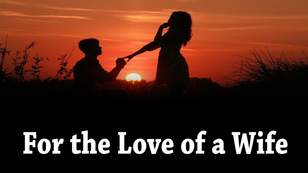 For the Love of a Wife