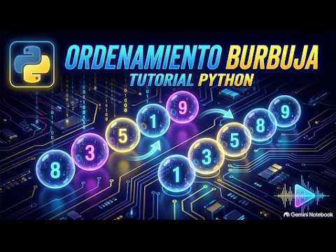 Ordenamiento Burbuja en Python: Algoritmo Explicado Paso a Paso