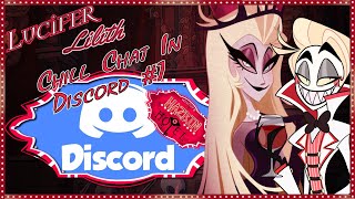 Lucifer x Lilith: Chill Chat In Discord #1