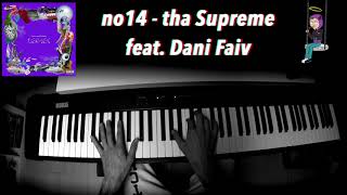 no14 (Piano Cover) - tha Supreme feat. Dani Faiv