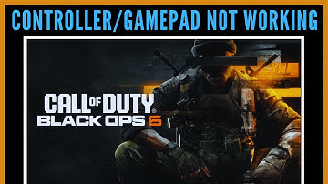How to FIX Call of Duty: Black Ops 6 Controller/Gamepad Not Working on PC