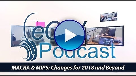 MACRA & MIPS: Changes for 2018 and Beyond