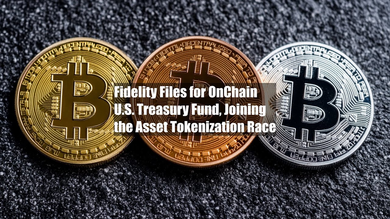 Fidelity Files for OnChain U.S. Treasury Fund, Joining the Asset  Tokenization Race - YouTube