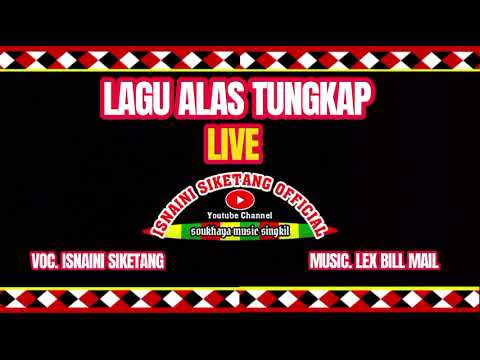 ISNAINI SIKETANG - LAGU ALAS TUNGKAP