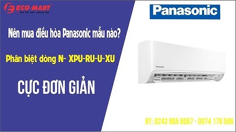 So sánh giữa điều hòa panasonic pu và xu năm 2024