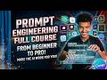 Prompt Engineering Full Course | From Beginner to Pro