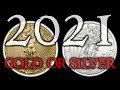 GOLD OR SILVER 2021 - Which is a Better Buy?