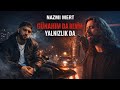 Nazmi Mert Günahım Da Benim Yalnızlık Da Official Müzik 
