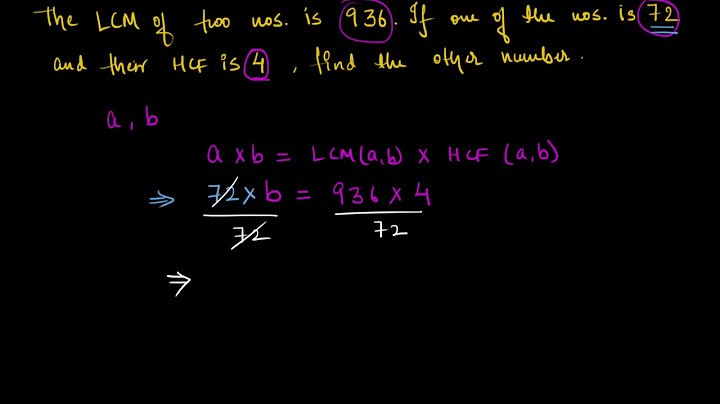 The LCM of two numbers is 441 and their HCF is 21 If one of the number is 63 find the other number